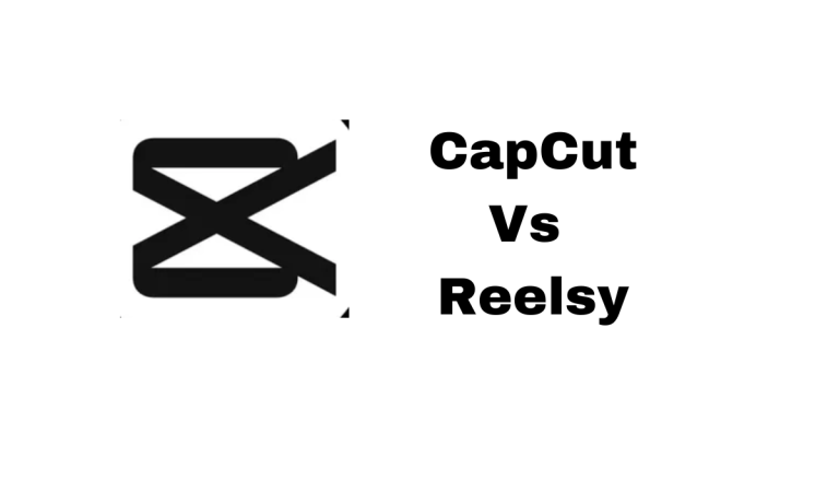 CapCut Vs Reelsy Reel Maker