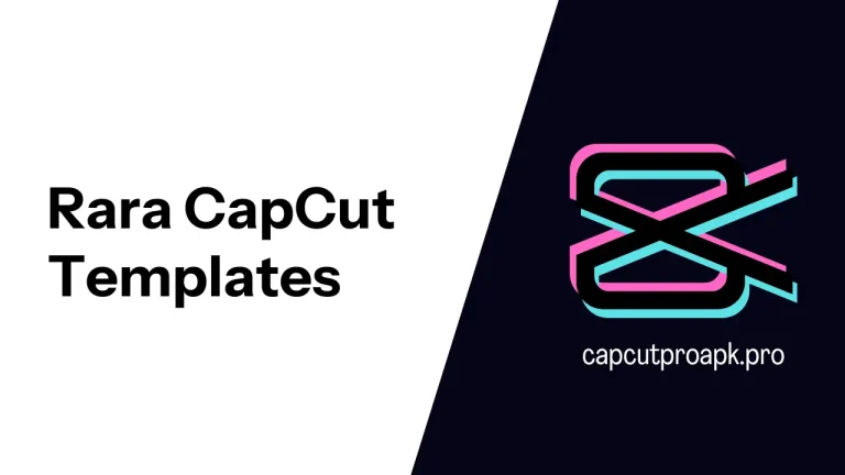 rara capcut templates